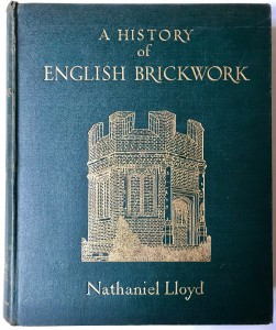 Photo of A History of English Brickwork with Examples and Notes of the Architectural Use and Manipulation of Brick from Mediaeval Times to the end of the Georgian Period. With An Introduction By Sir Edwin L. Lutyens, R.A. by LLOYD, Nathaniel.