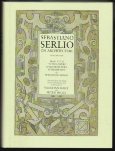 Photo of Sebastiano Serlio On Architecture Volume One: Books I-V of ‘Tutte L’Opere D’Architettura Et Prospettiva’ by Sebastiano Serlio. Translated from the Italian with an Introduction and Commentary with Volume Two: Books VI and Vii of ‘Tutte L’Opere D’Architettura Et Prospettiva’ with ‘Castramentation Of The Romans’ and ‘The Extraordinary Book Of Doors’ by Sebastiano Serlio. Translated from the Italian with an Introduction and Commentary by... . by HART, Vaughan and Peter Hicks.