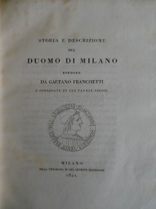 Photo of Storia e Descrizione del Duomo di Milano Esposte Da Gaetano Franchetti E Corredate Di XXX Tavole Incise. by FRANCHETTI, Gaetano.