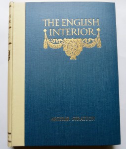 Photo of The English Interior. A Review Of The Decoration Of English Homes From Tudor Times To The XIXth Century. by STRATTON, Arthur.