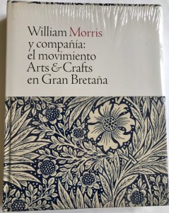 Photo of William Morris y compañía: el movimento Arts & Crafts en Gran Bretaña. by FONTAN DEL JUNCO, Manuel, Maria Zozaya Alvarez, Pat Kirkham, Clive Wilmer, Karen Livingstone, Jan Marsh, Joanna Banham, ... .